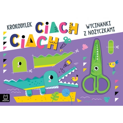 Wycinanki z nożyczkami. Krokodylek ciach, ciach!